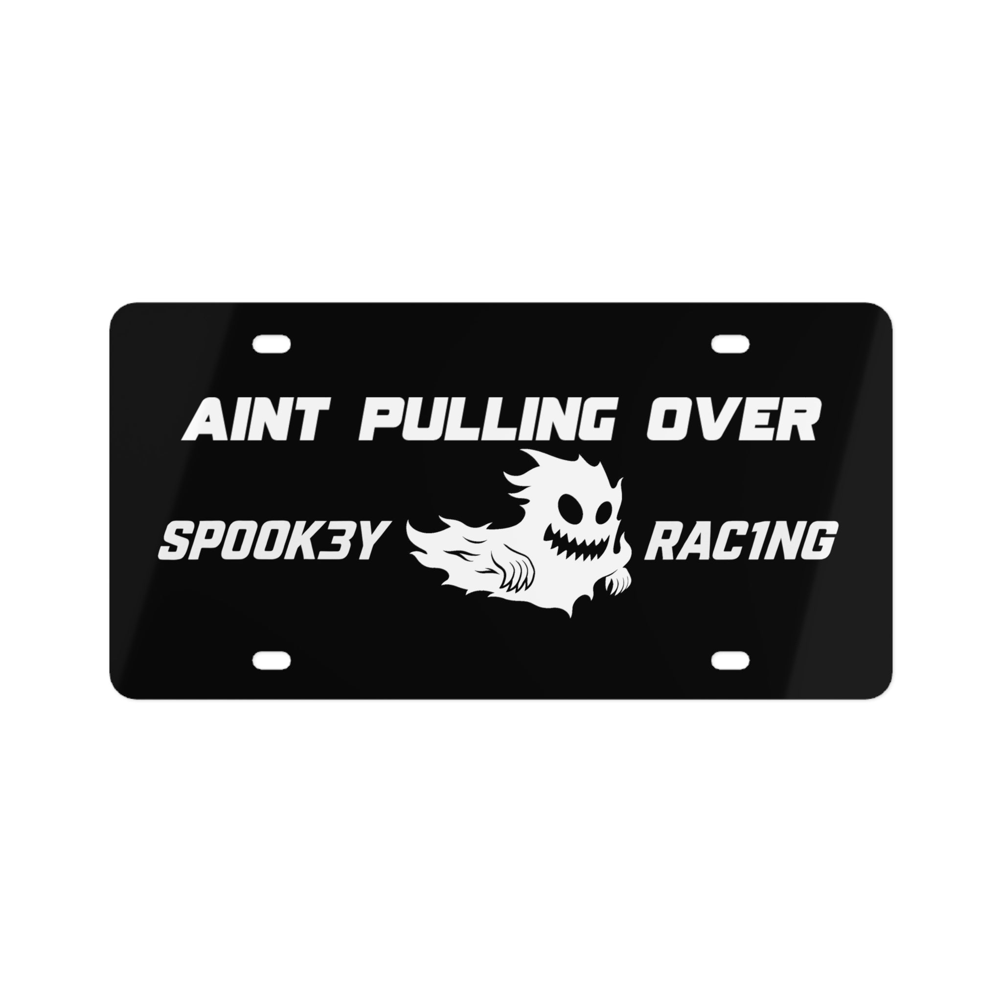SP00K3Y RAC1NG AINT PULLING OVER  2 vanity plate (intended for street use)