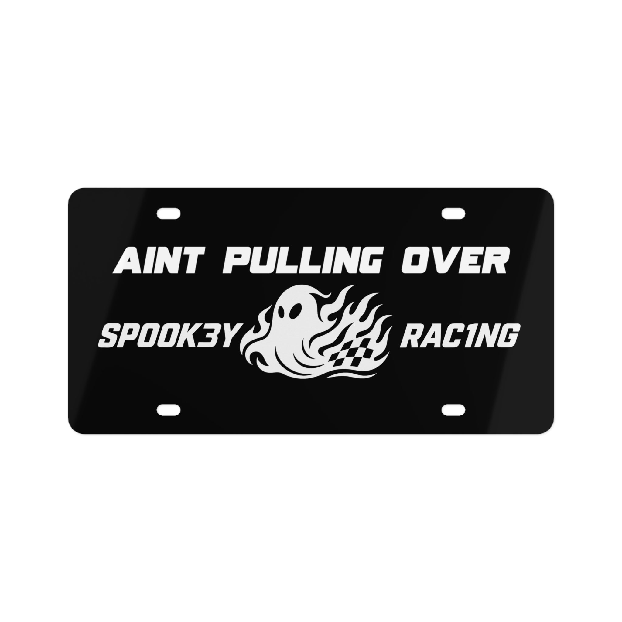 SP00K3Y RAC1NG AINT PULLING OVER vanity plate (intended for street use)